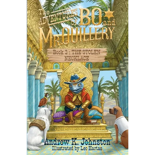 The Adventures of Bo and Mr. Quillery: Book 3- The Stolen Necklace