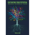 Cultivating Your Potential