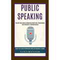 Public Speaking: The Self Help Guide to Mastering Small Talk, Presentations and Influence in Communication (Boost Your Overall Networking Skills and B