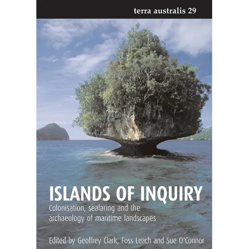 Islands of Inquiry: Colonisation, seafaring and the archaeology of maritime landscapes