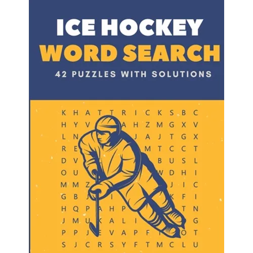 Ice Hockey Word Search 42 Puzzles With solutions: The Best Holiday and Christmas Gift For Students, amateurs, professionals and coaches.