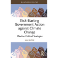 Kick-Starting Government Action Against Climate Change: Effective Political Strategies