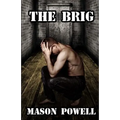 The Brig: The Gay BDSM Classic