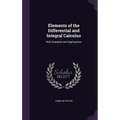 Elements of the Differential and Integral Calculus: With Examples and Applications