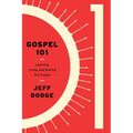 Gospel 101: Learning, Living and Sharing the Gospel