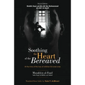 Soothing the Heart of the Bereaved: At the time of the loss of children and loved ones