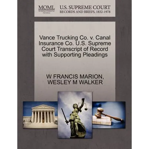 Vance Trucking Co. V. Canal Insurance Co. U.S. Supreme Court Transcript of Record with Supporting Pleadings