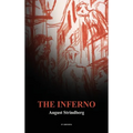 The Inferno: including THE ECCENTRICITY OF AUGUST STRINDBERG by Otto Heller