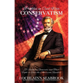 Profiles in Civil War Conservatism: 25 Southern Generals and Their Fight to Save the American Republic