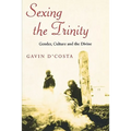 Sexing the Trinity: Gender, Culture and the Divine