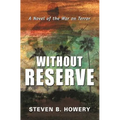 Without Reserve: A Novel of the War on Terror