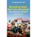 Microcrédit aux femmes: Regard socio-anthropologique: Femme, autonomisation, développement