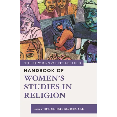 The Rowman & Littlefield Handbook of Women's Studies in Religion