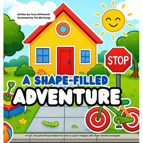 A Shape-Filled Adventure: A Fun, Inclusive Picture Book for Kids to Learn Shapes with Real-World Examples