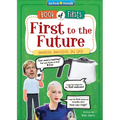 First to the Future: Inventors, Innovators, and Ideas