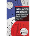 Information System Audit: How to Control the Digital Disruption
