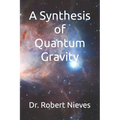 A Synthesis of Quantum Gravity