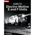 Guide to Electro-Motive E and F Units