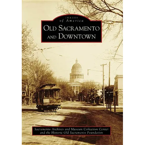 Old Sacramento and Downtown