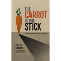The Carrot Is The Stick
