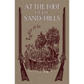 At the Foot of the Sand Hills