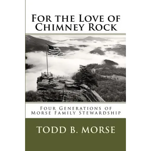For the Love of Chimney Rock: Four Generations of Morse Family Stewardship