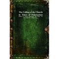 The Calling of the Church in Times of Polarization