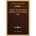 Arabian And European Medicine In The Middle Ages