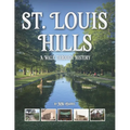 St. Louis Hills: A Walk Through History