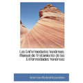 Las Enfermedades Venereas: Manual de Tratamiento de Las Enfermedades Venereas