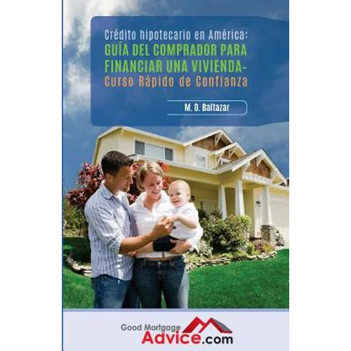 Guía del comprador para financiar una vivienda: Curso Rápido de Confianza