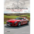 Mercedes-Benz Supercars: From 1901 to Today