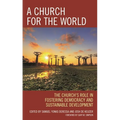 Church for the World: The Church's Role in Fostering Democracy and Sustainable Development