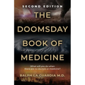 The Doomsday Book of Medicine: What Will You Do When There Are No Doctors or Medicine?