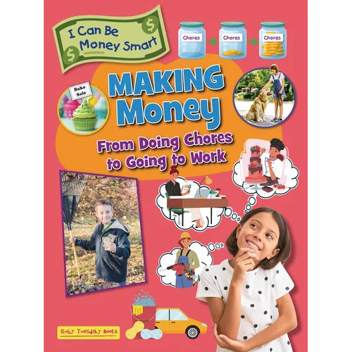 Making Money: From Doing Chores to Going to Work