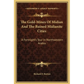 The Gold-Mines Of Midian And The Ruined Midianite Cities: A Fortnight's Tour In Northwestern Arabia