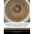 Counterfeit U.S. Currency Abroad: Observations on Counterfeiting and U.S. Deterrence Efforts