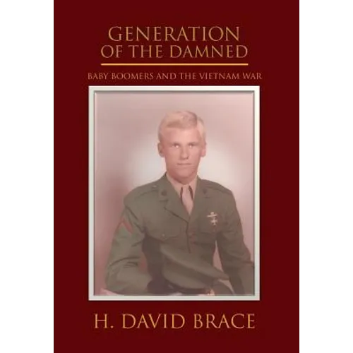 Generation of the Damned: Baby Boomers and the Vietnam War