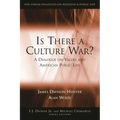 Is There a Culture War?: A Dialogue on Values and American Public Life