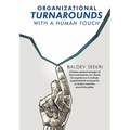 Organizational Turnarounds with a Human Touch