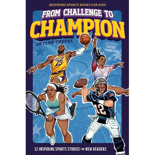 From Challenge to Champion: 12 Inspiring Sports Stories for New Readers (Sports Books for Kids)