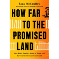 How Far to the Promised Land: One Black Family's Story of Hope and Survival in the American South