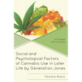 Social and Psychological Factors of Cannabis Use in Later Life by Generation Jones: Still Dazed and Confused