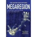 The Austin-San Antonio Megaregion: Opportunity and Challenge in the Lone Star State