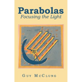 Parabolas: Focusing the Light