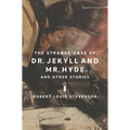 The Strange Case of Dr. Jekyll and Mr. Hyde and Other Stories