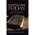 Sound Preaching for Today: A Strong Case for Expository Preaching