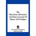 The Marvelous Adventures And Rare Conceits Of Master Tyll Owlglass