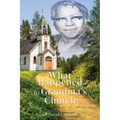 What Happened To Grandma's Church