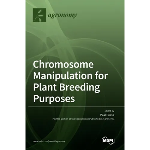Chromosome Manipulation for Plant Breeding Purposes